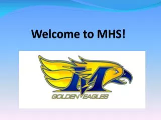 Welcome to MHS!