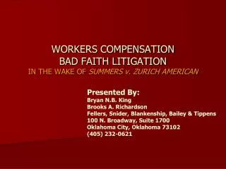 WORKERS COMPENSATION BAD FAITH LITIGATION IN THE WAKE OF SUMMERS v. ZURICH AMERICAN