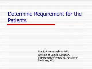 Determine Requirement for the Patients