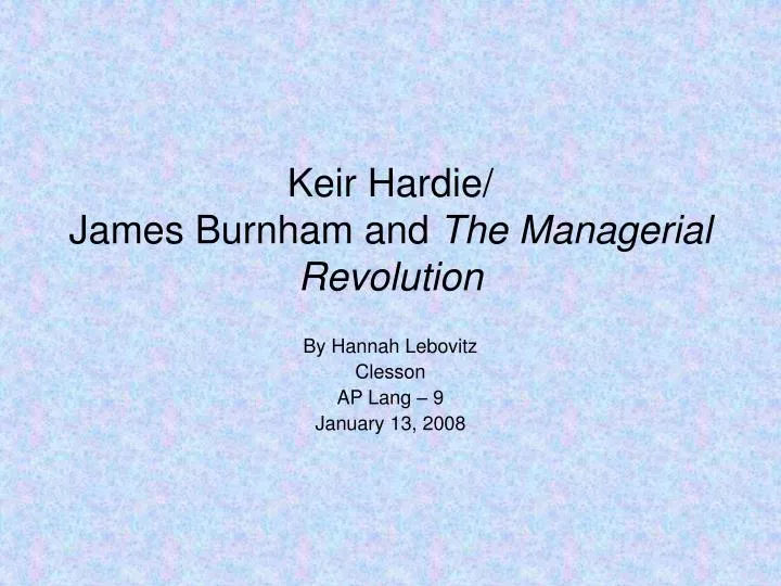 keir hardie james burnham and the managerial revolution