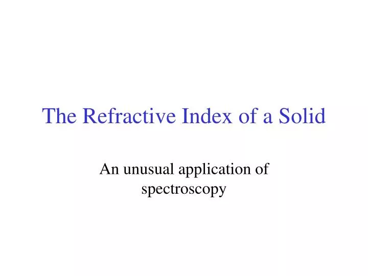 the refractive index of a solid