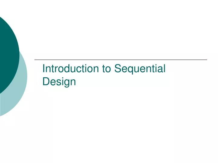 introduction to sequential design