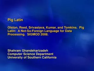 Shahram Ghandeharizadeh Computer Science Department University of Southern California