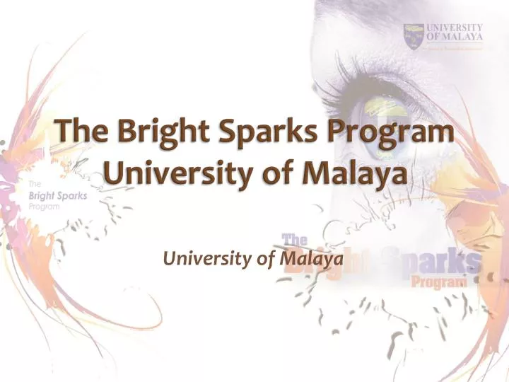 the bright sparks program university of malaya