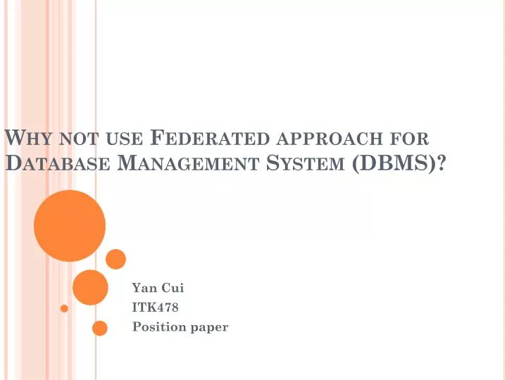 why not use federated approach for database management system dbms