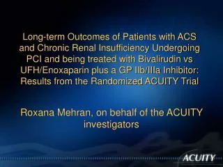 Roxana Mehran, on behalf of the ACUITY investigators