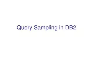 Query Sampling in DB2