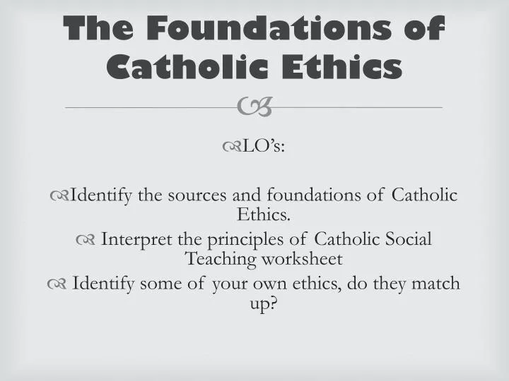 the foundations of catholic ethics