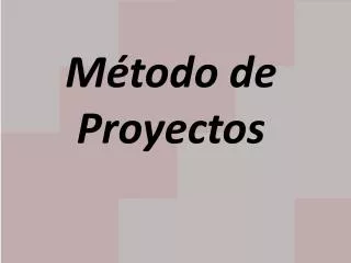 m todo de proyectos
