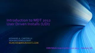 Introduction to MDT 2012 User Driven Installs (UDI)