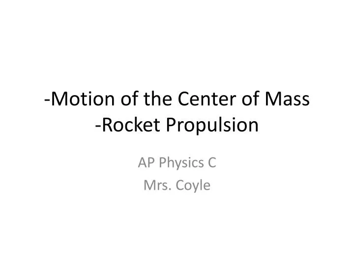 motion of the center of mass rocket propulsion