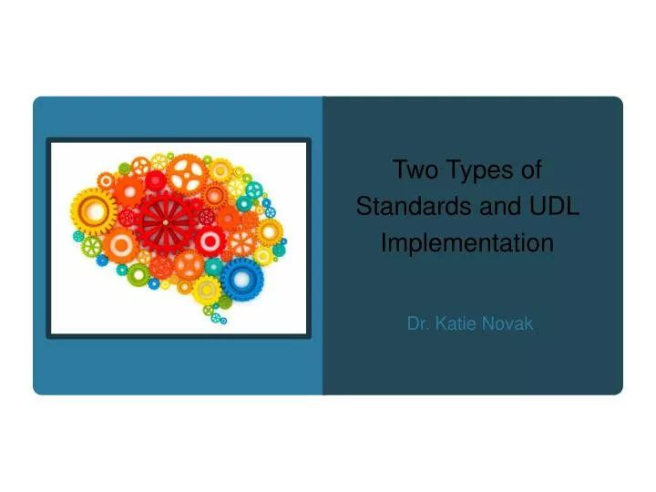 two types of standards and udl implementation