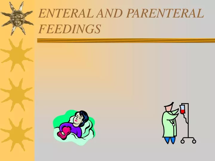 enteral and parenteral feedings