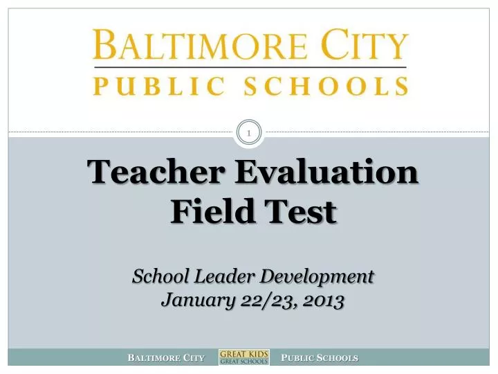 teacher evaluation field test school leader development january 22 23 2013