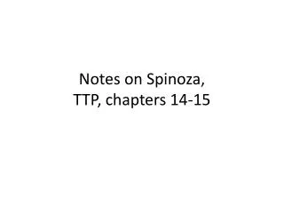 Notes on Spinoza, TTP, chapters 14-15