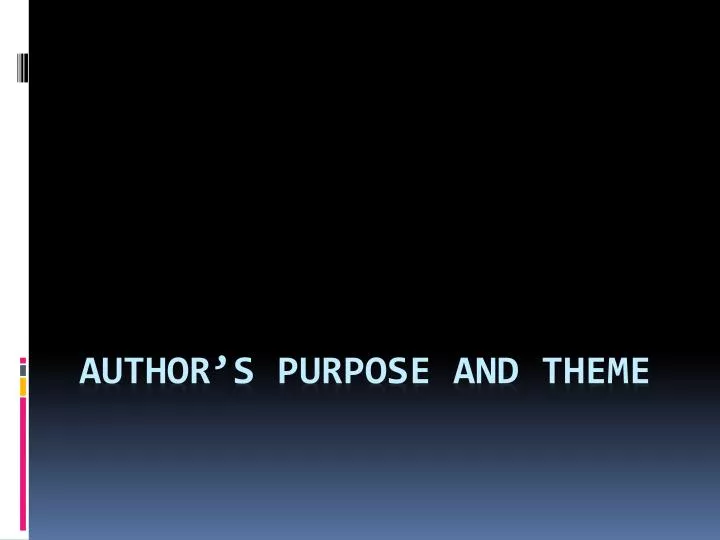 author s purpose and theme