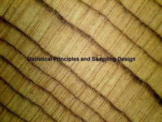 Statistical Principles and Sampling Design