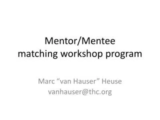 Mentor/Mentee matching workshop program