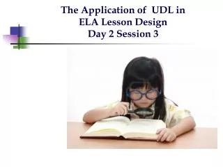 The Application of UDL in ELA Lesson Design Day 2 Session 3