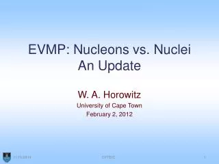 EVMP: Nucleons vs. Nuclei An Update