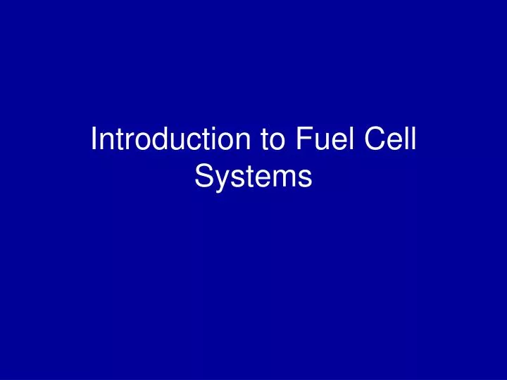 introduction to fuel cell systems