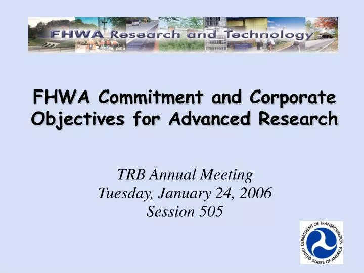 fhwa commitment and corporate objectives for advanced research
