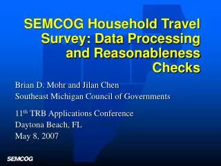 SEMCOG Household Travel Survey: Data Processing and Reasonableness Checks