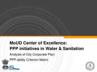 MoUD Center of Excellence: PPP initiatives in Water &amp; Sanitation