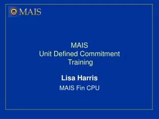 MAIS Unit Defined Commitment Training