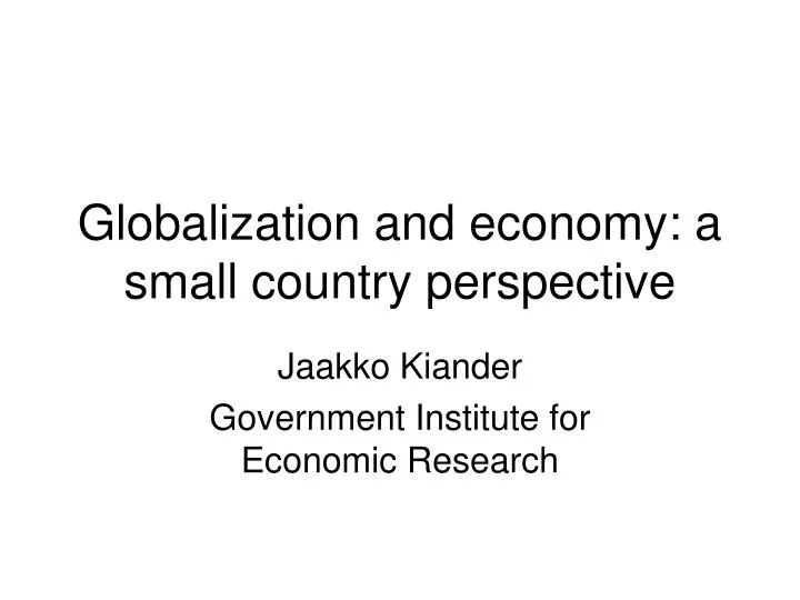 globalization and economy a small country perspective