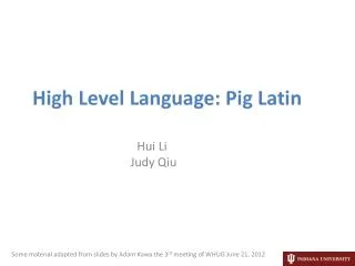 High Level Language: Pig Latin