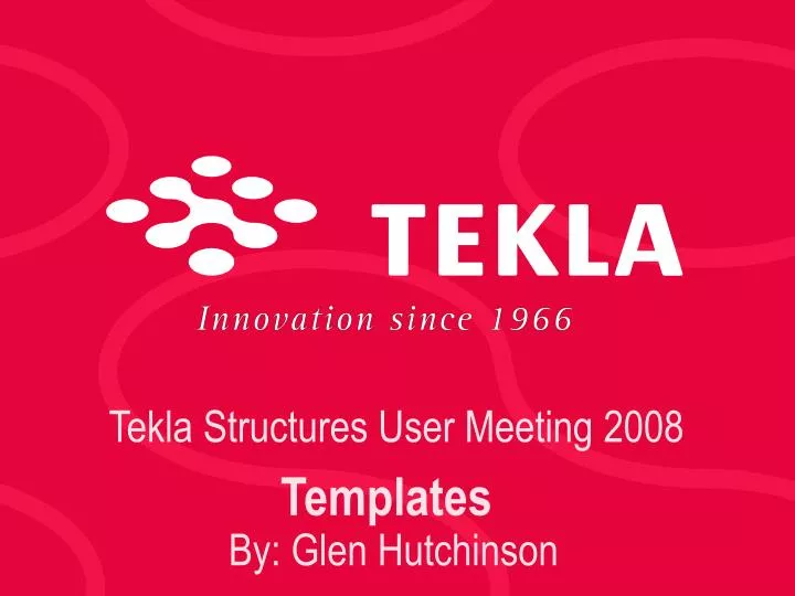 tekla structures user meeting 2008