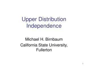 Upper Distribution Independence