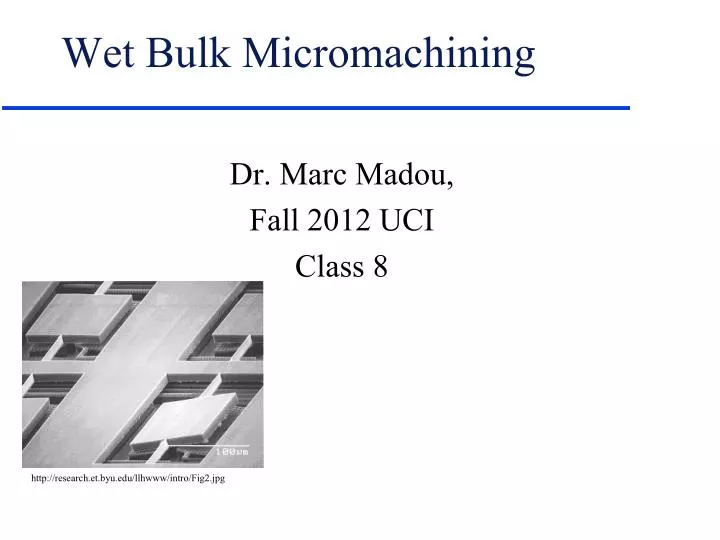 wet bulk micromachining