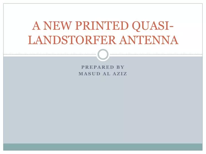 a new printed quasi landstorfer antenna
