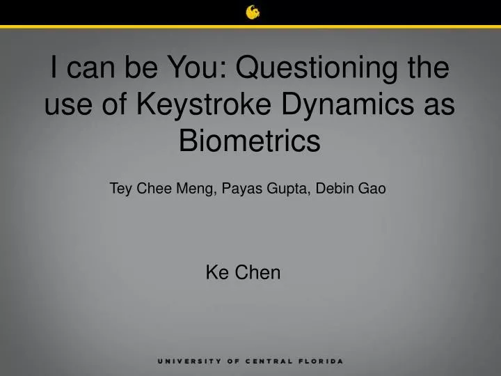 i can be you questioning the use of keystroke dynamics as biometrics