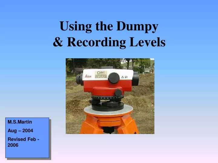 using the dumpy recording levels