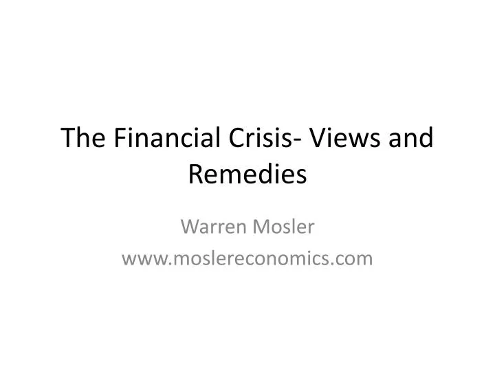 the financial crisis views and remedies