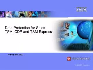 Data Protection for Sales TSM, CDP and TSM Express