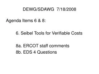 DEWG/SDAWG 7/18/2008