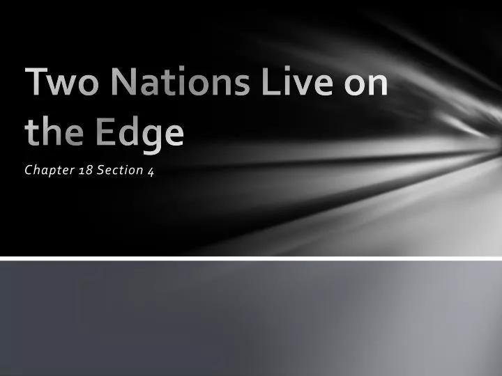 two nations live on the edge