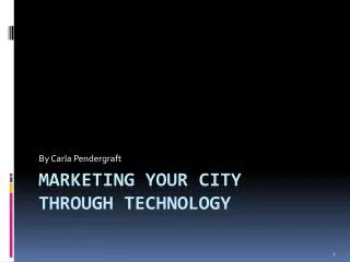 Marketing your city through technology