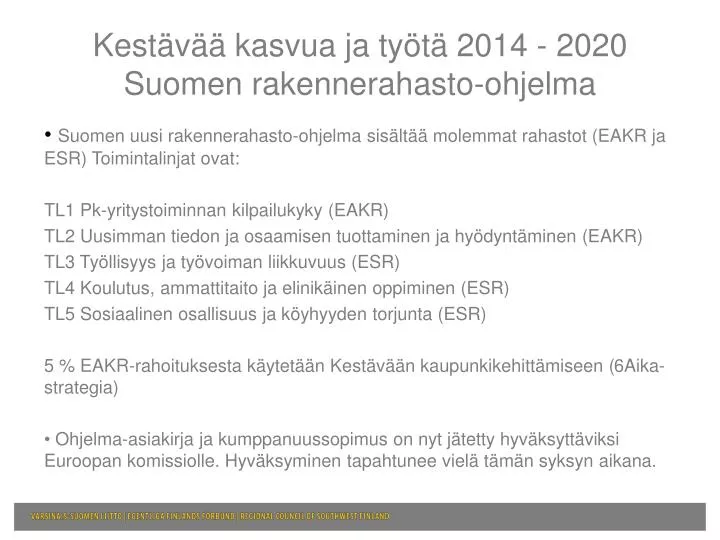 kest v kasvua ja ty t 2014 2020 suomen rakennerahasto ohjelma