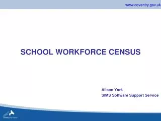 SCHOOL WORKFORCE CENSUS