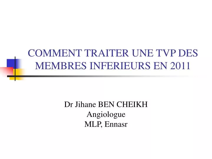 comment traiter une tvp des membres inferieurs en 2011