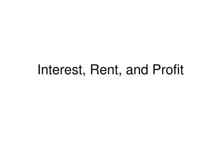 interest rent and profit