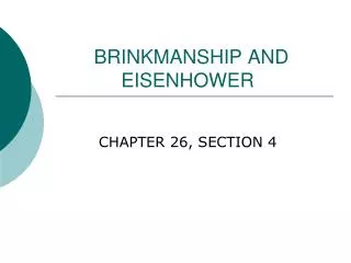 BRINKMANSHIP AND 		 EISENHOWER