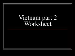Vietnam part 2 Worksheet