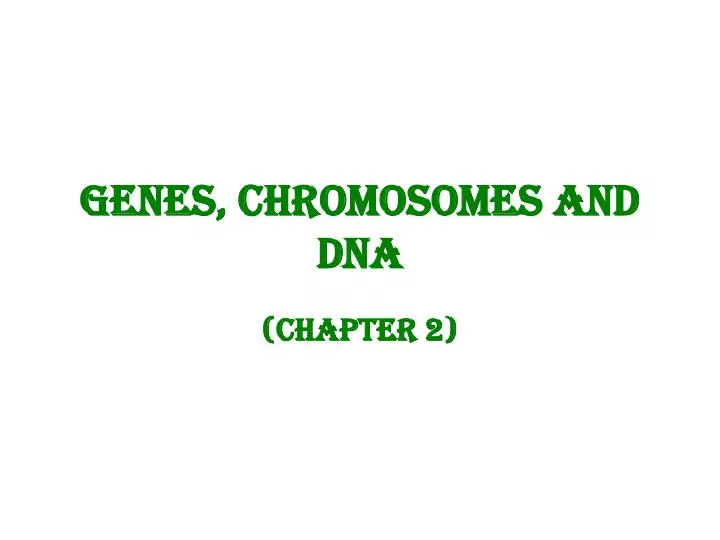 genes chromosomes and dna