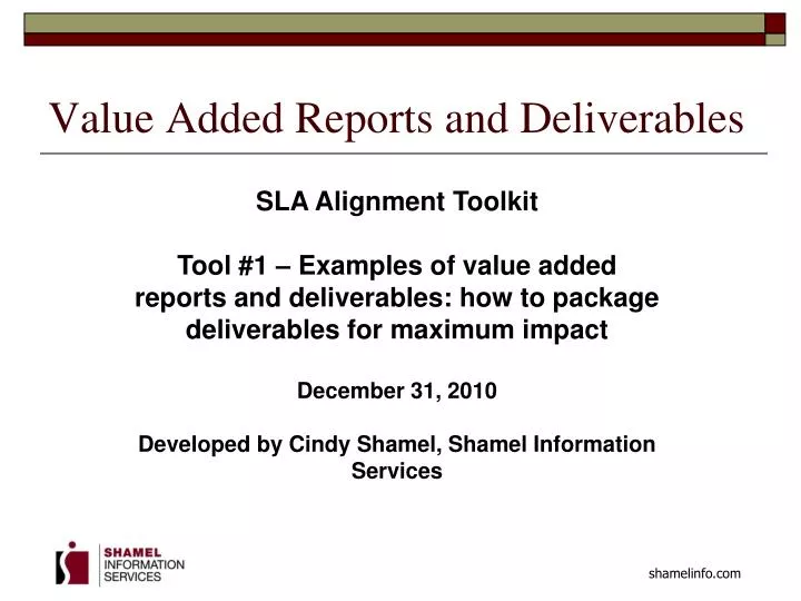 value added reports and deliverables